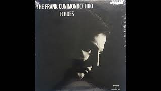 The Frank Cunimondo Trio - Echoes (US, 1971) [Full LP] {Jazz-Funk