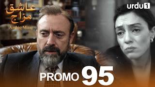 Aashiq Mizaj | Episode 95 | Watch Tonight Promo | Turkish Drama | Kral Kaybederse