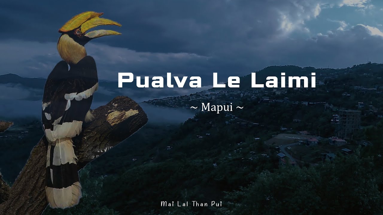 Mai Lal Than Pui - Pualva Le Laimi (Lyric Video)