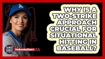 Why Is A Two-strike Approach Crucial For Situational Hitting In Baseball? - The Baseball Xpert