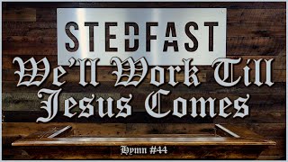 We'll Work Till Jesus Comes | Hymn | Guitar Chords | Play Along