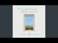 The quiet room