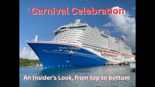 CARNIVAL CELEBRATION Decked! A behind the scenes, top-to-bottom tour of Carnival's newest ship