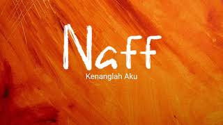Naff  Kenanglah Aku un S