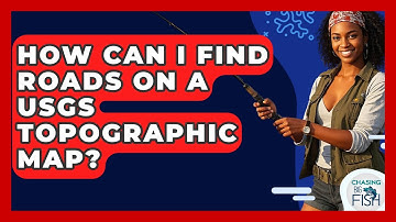 How Can I Find Roads On A USGS Topographic Map? - Chasing Big Fish