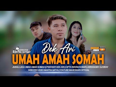 DEK ARI - UMAH AMAH SOMAH (Official Video Clip) — Maheswari Official