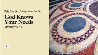 God Knows Your Needs – Daily Devotional