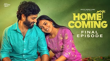 Home Coming | Episode 06/06 | Telugu Webseries 2025 | South Indian Logic