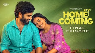 Home Coming | Episode 06/06 | Telugu Webseries 2025 | South Indian Logic