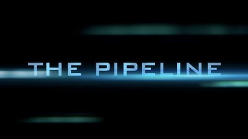 The Pipeline Feature Film
