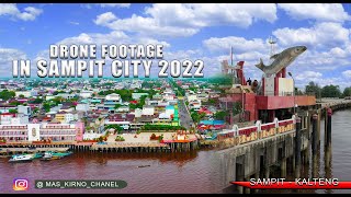 DRONE FOOTAGE IN SAMPIT CITY 2022