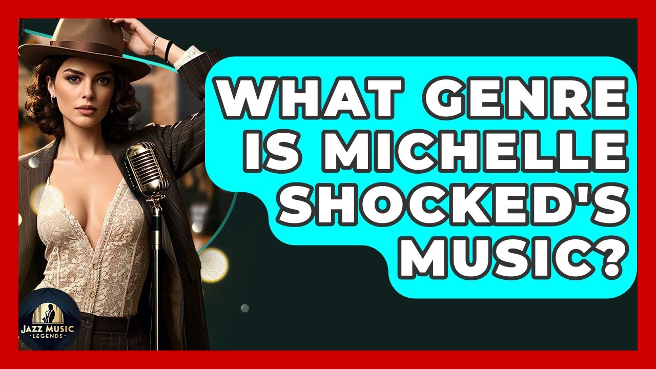 What Genre Is Michelle Shocked's Music? - Jazz Music Legends