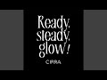 Ready, steady, glow!