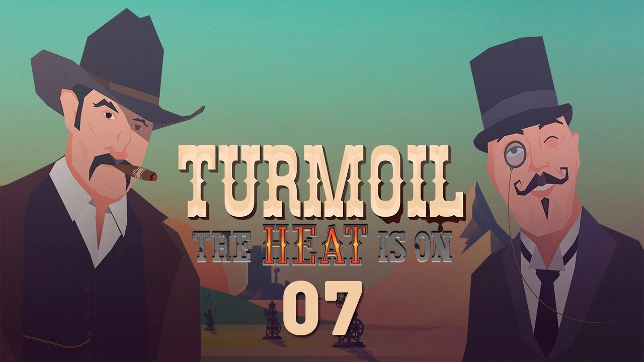 ГОРЫ НЕФТИ БЕЗ ГАЗА! - #7 TURMOIL THE HEAT IS ON ПРОХОЖДЕНИЕ