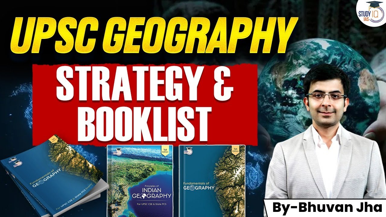 UPSC Geography Booklist & Strategy | Bhuvan Jha | StudyIQ IAS