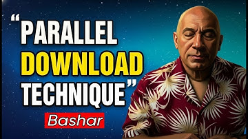 Bashar Channeling: Bashar Reveals How to Download Info from Parallel Realities NOW