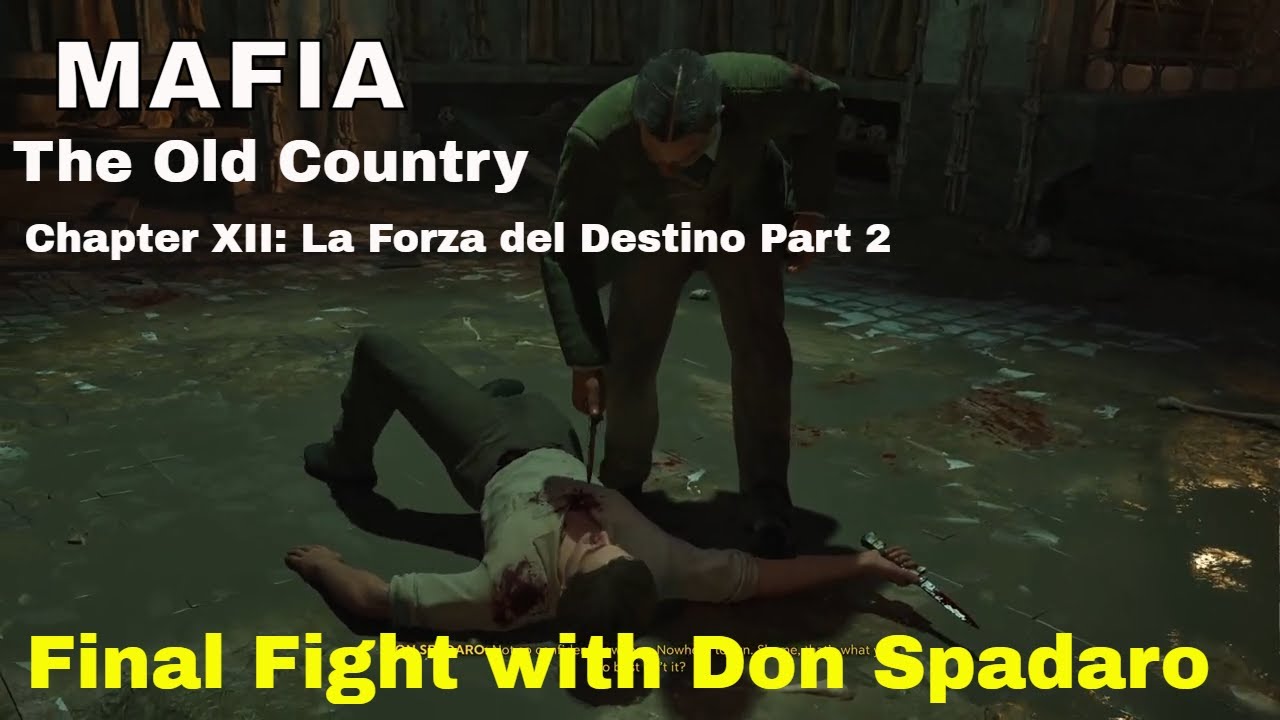 Mafia The Old Country – Chapter XII: La Forza del Destino | Part 2 | Don Spadaro Final Fight