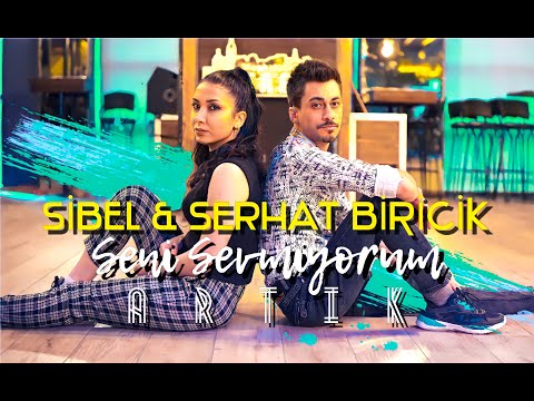 Sibel & Serhat Biricik - Seni Sevmiyorum Artık ( Official Video ) 2022