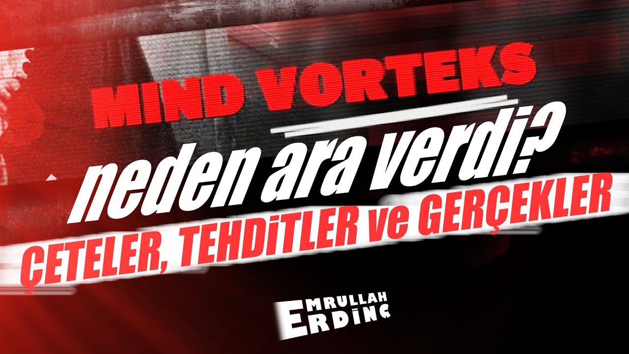 MIND VORTEKS NEDEN ARA VERDİ? | ÇETELER, TEHDİTLER VE GERÇEKLER
