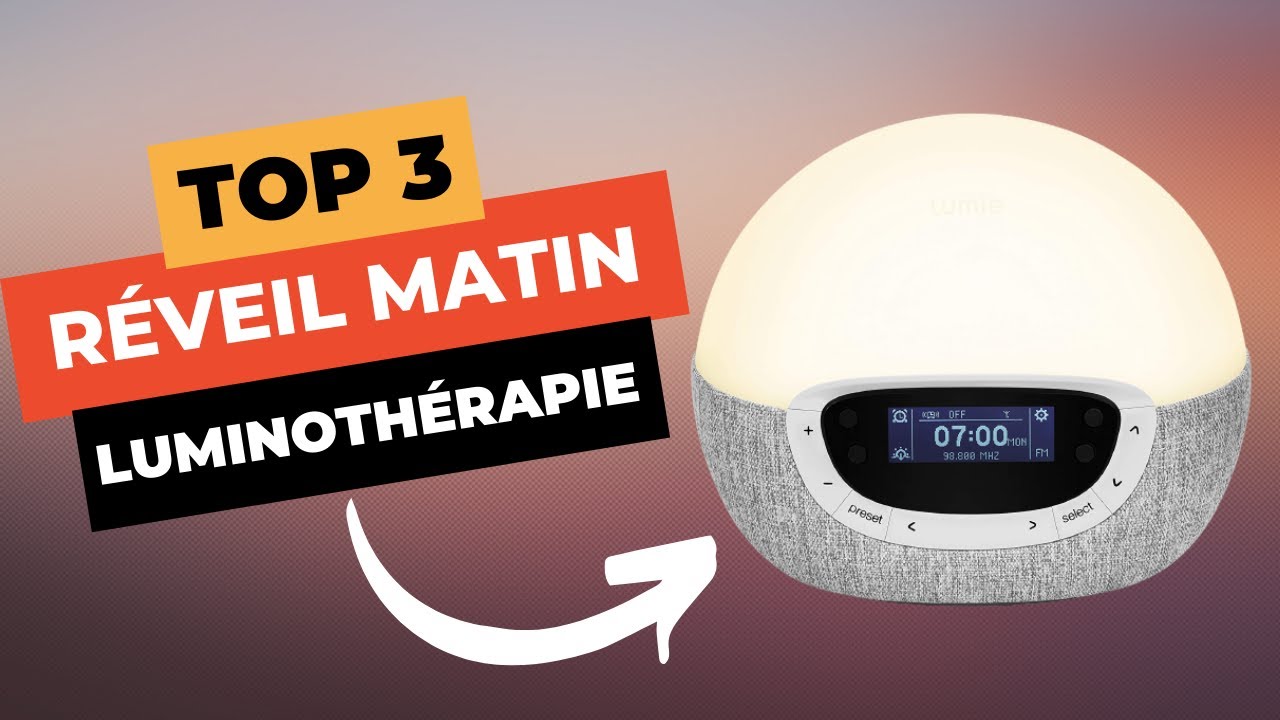 🔥 TOP 3 : Meilleur Réveil Luminothérapie 2023 