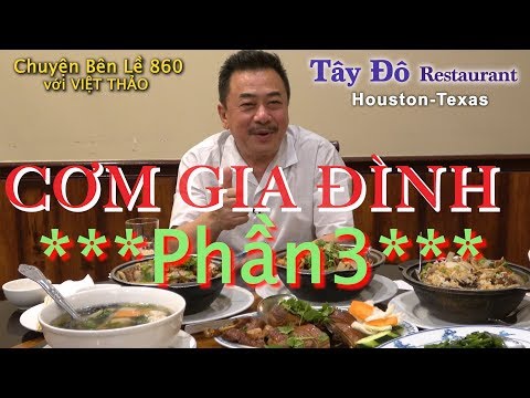MC VIỆT THẢO- CBL(860)- CƠM GIA ĐÌNH PHẦN 3 Với 7 MÓN Của Nhà Hàng TÂY ĐÔ ở Houston- Apr24, 2019