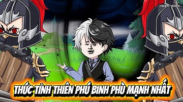 THỨC TỈNH THIÊN PHÚ BINH PHÙ MẠNH NHẤT | Cua Lười Rồi