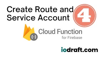 Building a RESTful API with Cloud Functions and Firestore - 04 - Create Route and Service Account