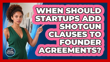 When Should Startups Add Shotgun Clauses To Founder Agreements? - The Startup Growth Hub