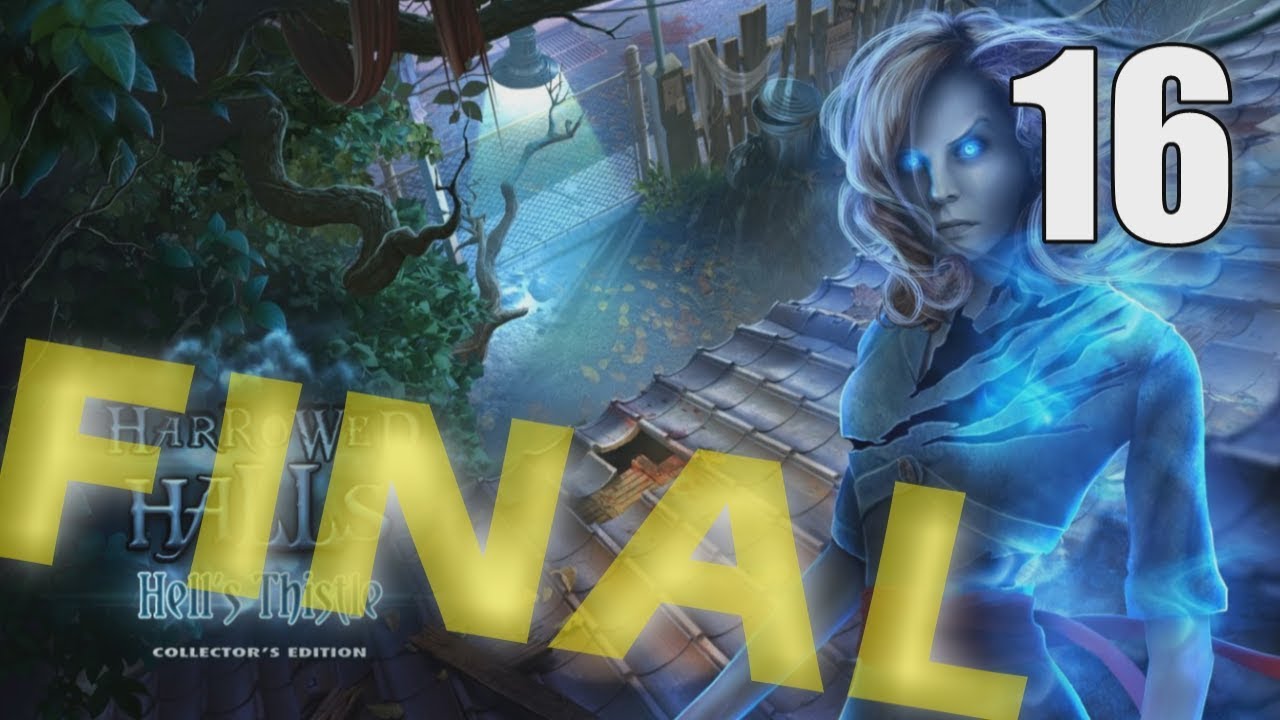 Harrowed Halls 2: Hell's Thistle CE [16] Let's Play Walkthrough - FINAL ENDING - Part 16