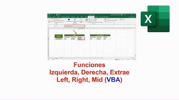 Funciones Izquierda, Derecha, Extrae en Excel y VBA
