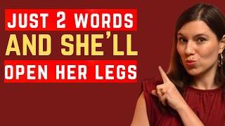 Use ONLY these 2 words… and she’ll start desiring you FEMALE PSYCHOLOGY REVEALED
