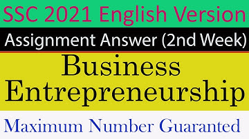 SSC 2021 English Version 2nd Week Business Entrepreneurship Assignment Solution |SSC Assignment 2021