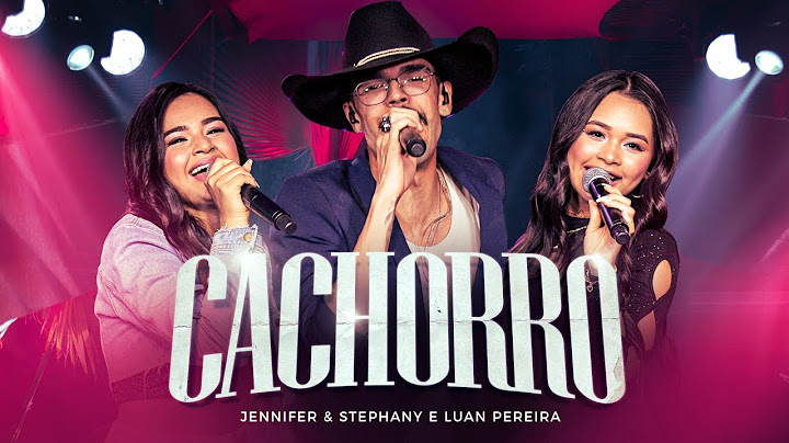 Jennifer e Stephany - Cachorro - @LuanPereiraLP ( As Gurias) Oficial