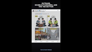 Outrage, Double-Standards, and the Yes Button #Shorts