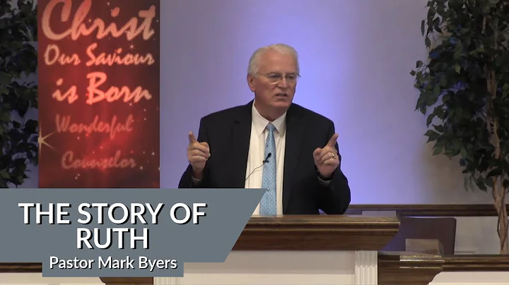 The Story of Ruth | Pastor Mark Byers | 12/06/2020