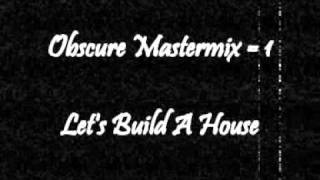 Obscure Mastermix = 1 - Let's Build A House Resimi