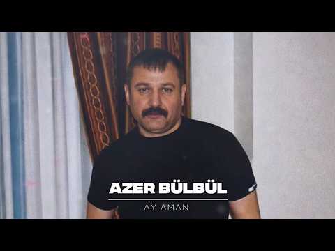 Ay Aman Aman Geceler Uyuyamam | Azer Bülbül - Ay Aman