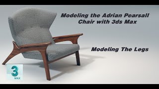 Modeling The Adrian Pearsall Chair Legs with #3dsMax