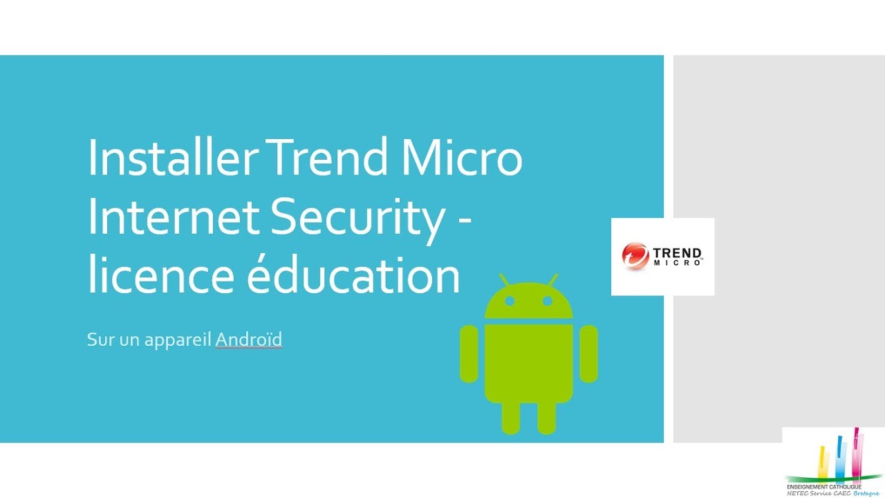 TREND Micro - Licence Education (3/3) - Installer le logiciel sur un  matériel Androïd - YouTube