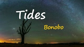 Bonobo - Tides (Lyrics)