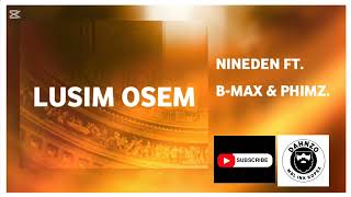 Lusim Osem 2025 - Nineden Ft.b-Max Phimz.