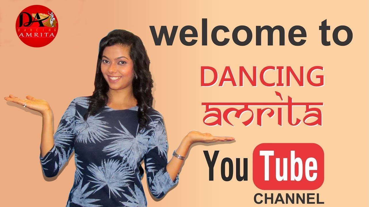 Welcome To Dancing Amrita J | Youtube Dance Channel
