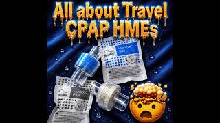 All About HMEs for Travel CPAPs