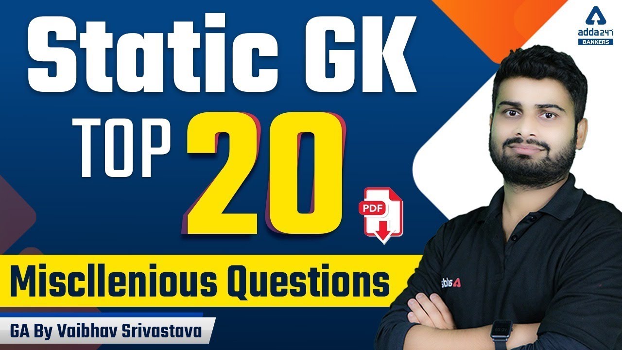 STATIC GK | TOP 20 Miscellaneous Questions with PDF