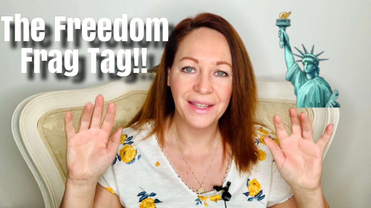 Freedom Frag Tag - 10 Fragrances for 10 Situations (once we're free ...
