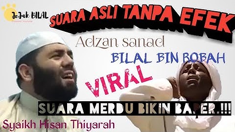 Adzan Merdu - Adzan sanad BILAL. Suara merdu Syaikh Hisam Thiyarah bikin BAPER.