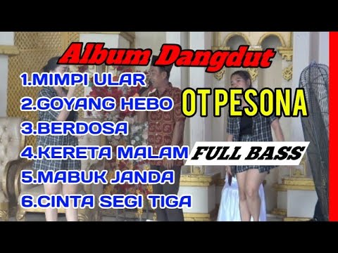 Album Dangdut Ot pesona terbaru dj atex odt KN 1400