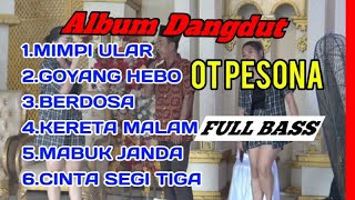 Album Dangdut Ot pesona terbaru dj atex odt KN 1400