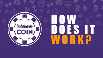 INDAHASH COIN: How Does It Work?