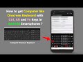 How To Get Computer Like Onscreen Keyboard With Ctrl Alt And Fn Keys In Android Smartphones 